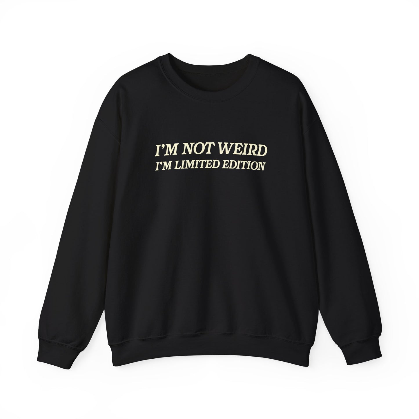 Handcrafted Unique I'm Not Weird Sweatshirt, Limited Edition Positivity Mental Health, Gift for Friends or Family, Unisex Sweatshirt Gift