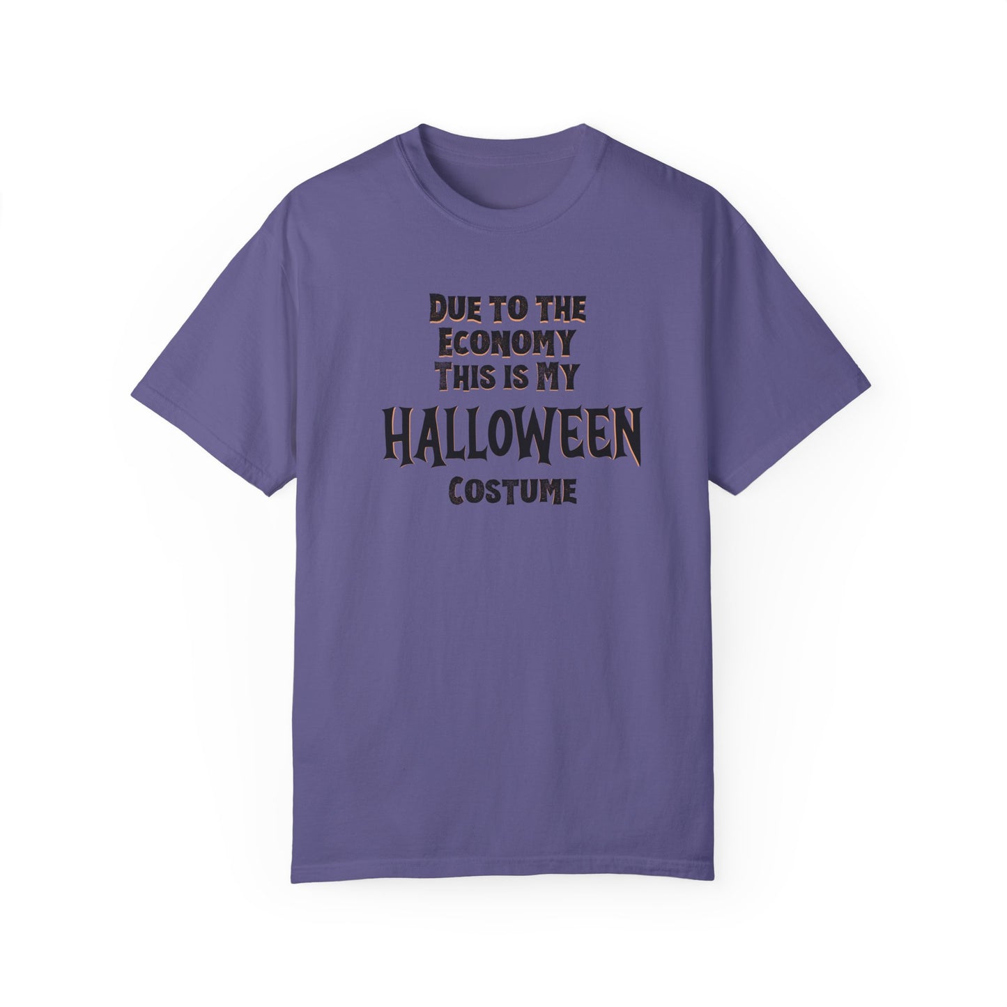 Due to the Economy this is my Costume Halloween Costume Shirt, Minimal Halloween Comfort Colors Shirt, Limited Edition Halloween Design