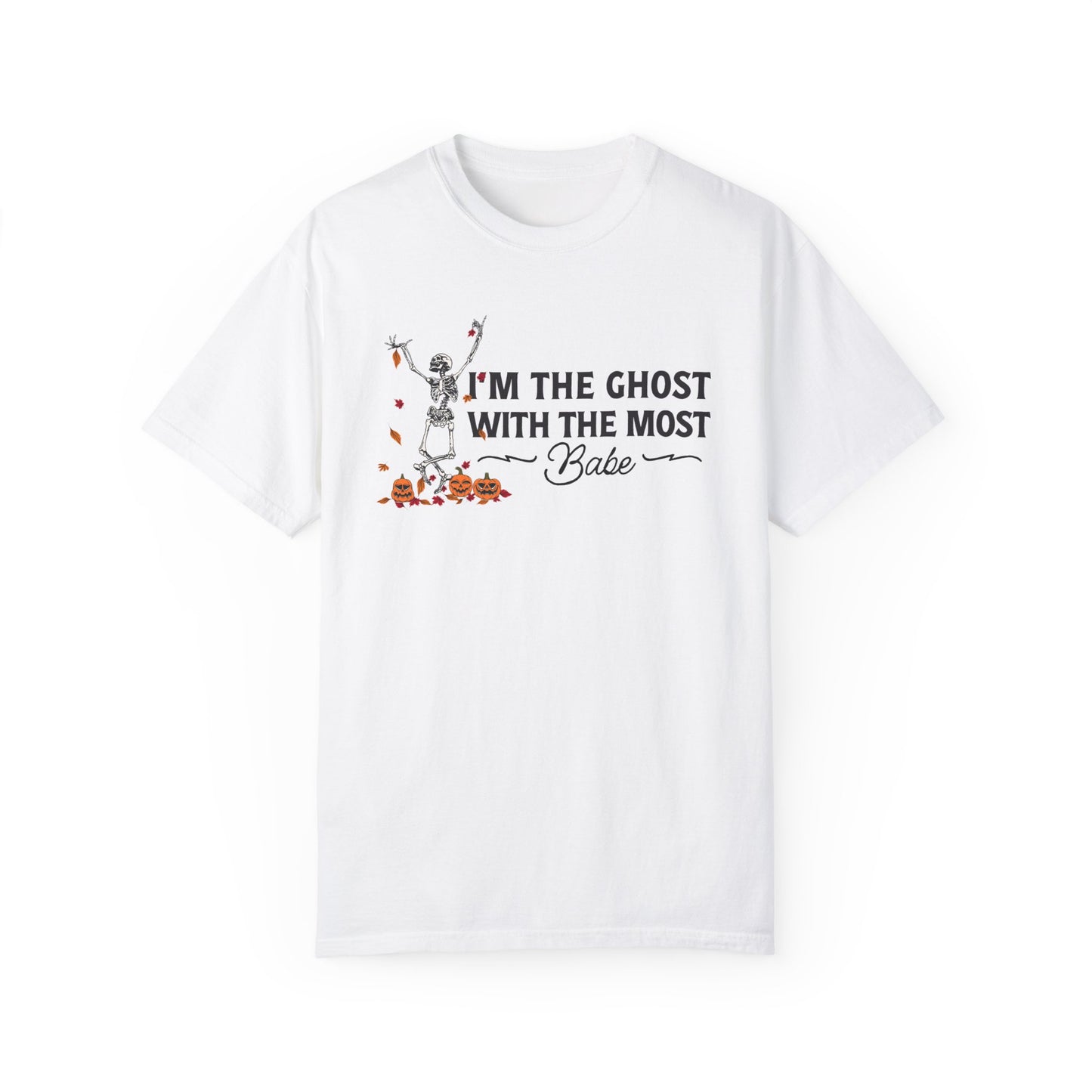 I'm Ghost with the Most Babe Shirt, Skeleton Halloween Comfort Colors Shirt, Retro Beetlejuice Betelgeuse T-Shirt, 80's Halloween Gift