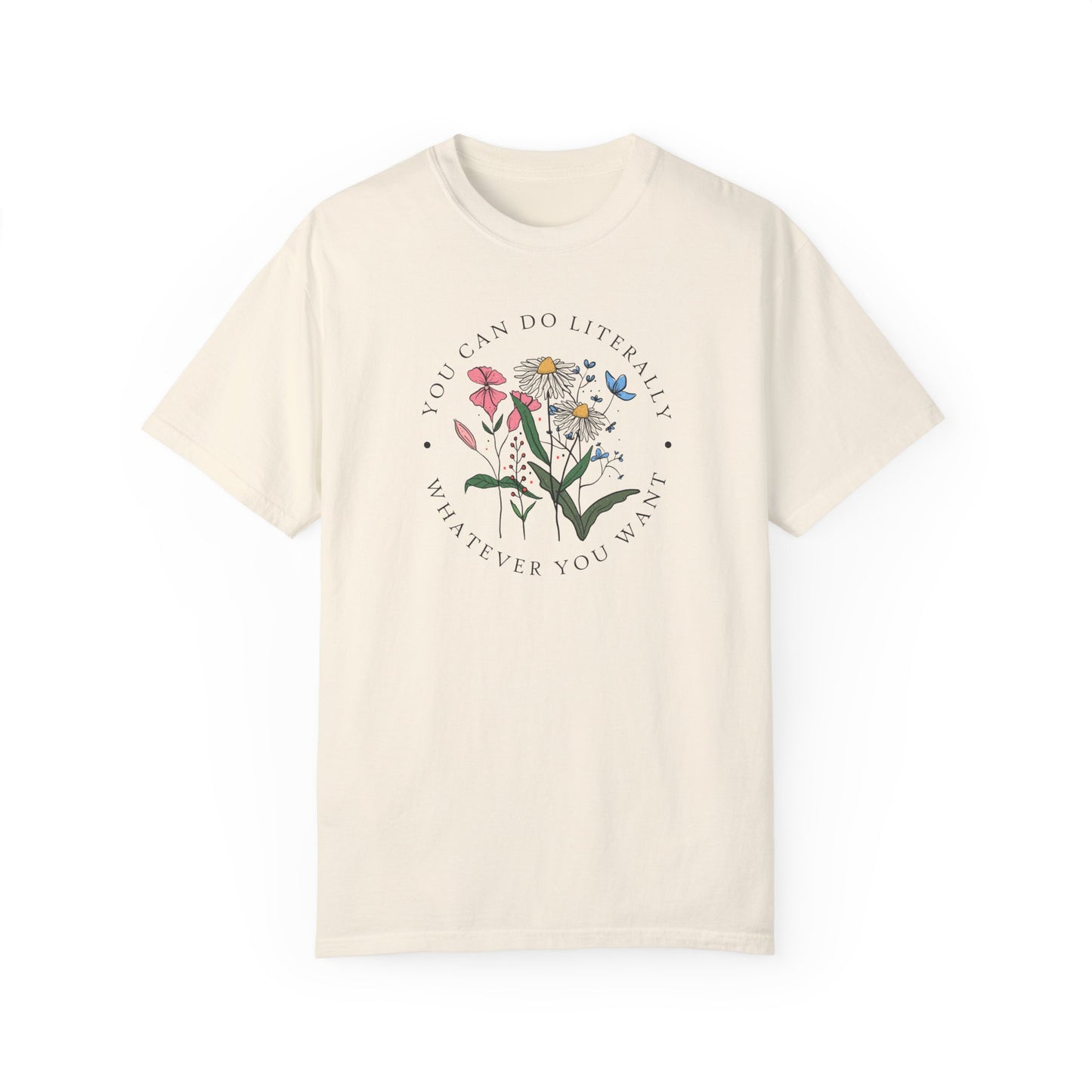 Handcrafted Unique Comfort You Can Do What You Want, Unique Limited Edition Boho Positive Shirt Gift,  Limited Edition Boho Flowers Gift