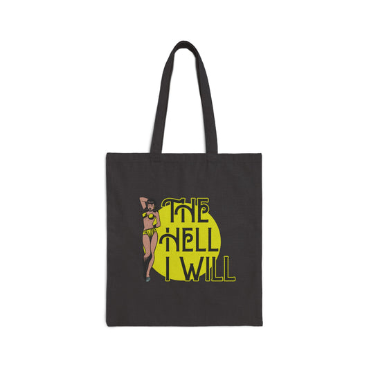 The Hell I Will Bag | Canvas Tote | Tote Gift | Sassy Gift