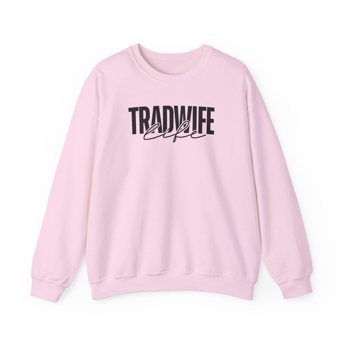 TradWife Life Crewneck Sweatshirt | Traditional Wife | Mom Gift | Wife Gift