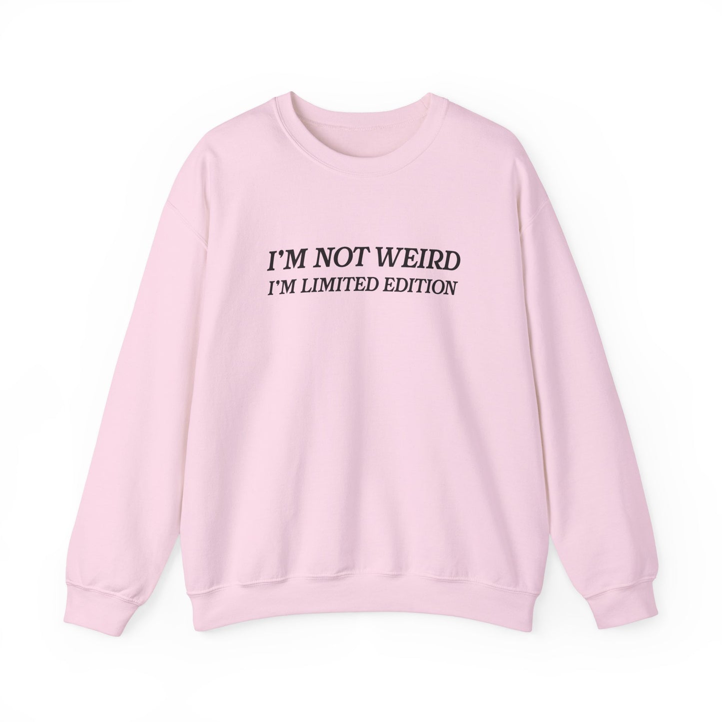 Handcrafted Unique I'm Not Weird Sweatshirt, Limited Edition Positivity Mental Health, Gift for Friends or Family, Unisex Sweatshirt Gift