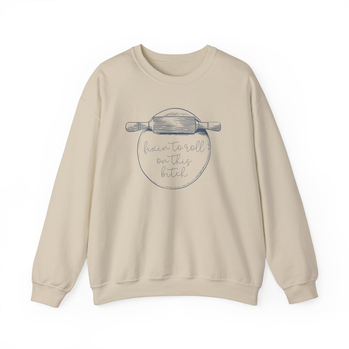 Fixin to Roll on this B*tch Crewneck Sweatshirt | Baking Sweatshirt | Baker Gift | Gift for Bakers | Gift for Chef | Gift for Cooks