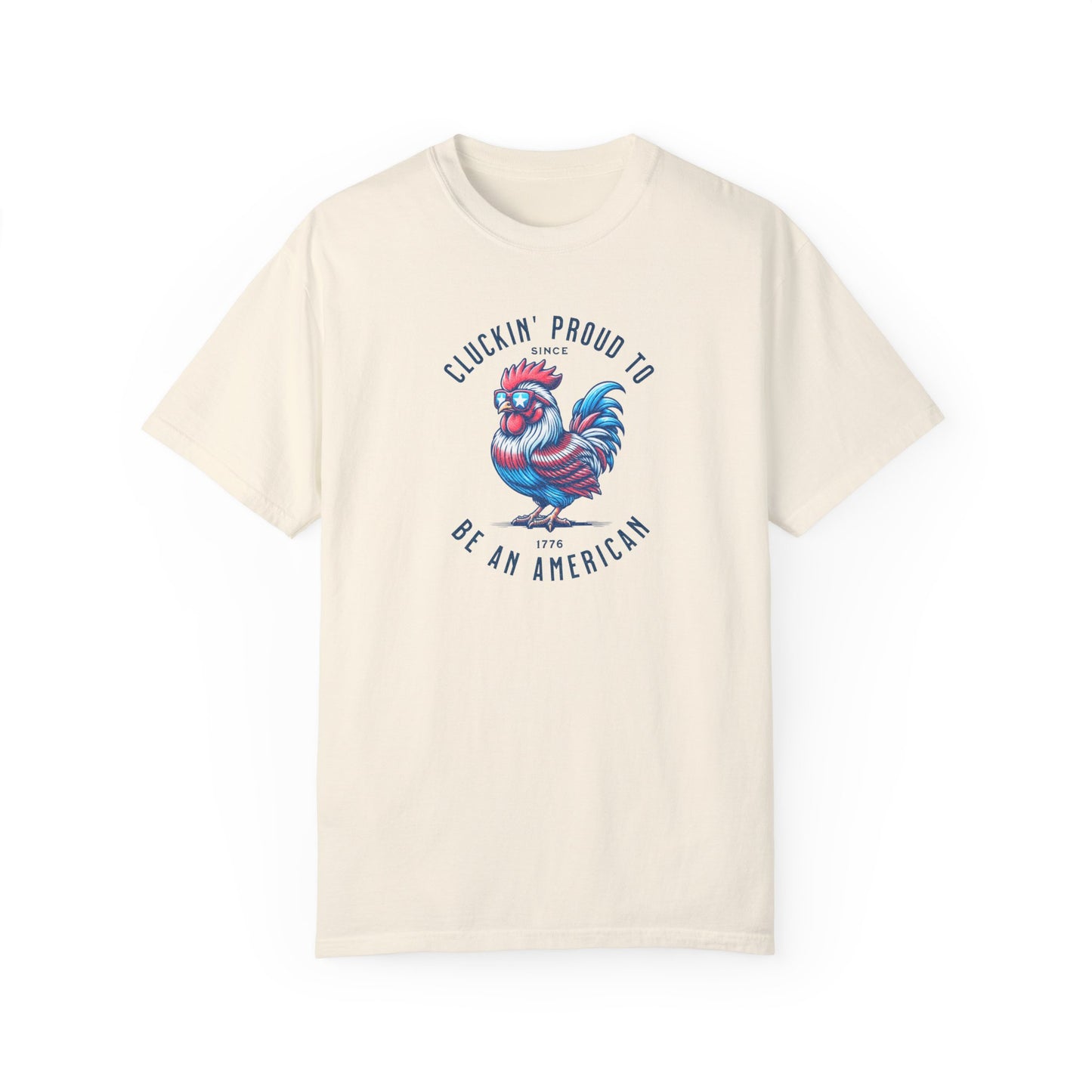 Cluckin Product to Be an American Chicken Summer T-shirt, Red White and Blue, America Tee, Comfort Colors®, 4th of July, Patriotic T-Shirt