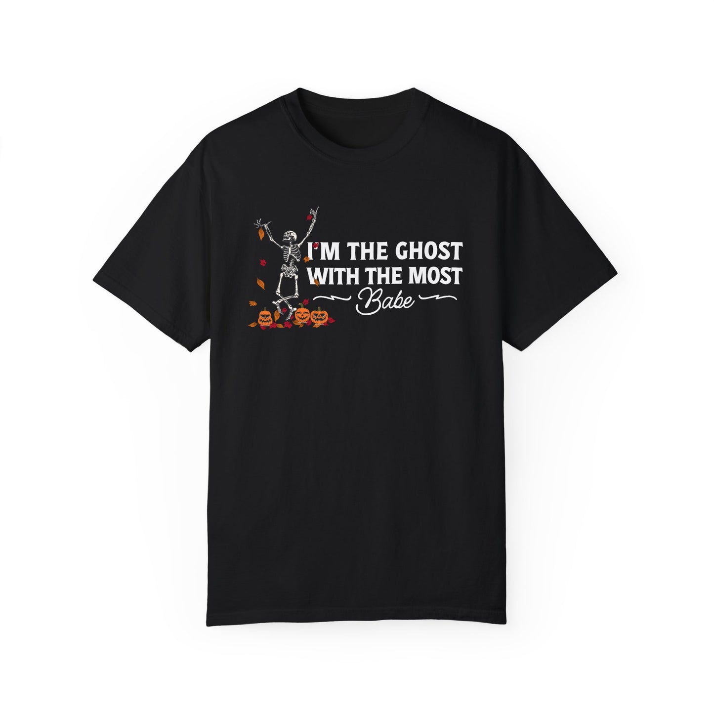 I'm Ghost with the Most Babe Shirt, Skeleton Halloween Comfort Colors Shirt, Retro Beetlejuice Betelgeuse T-Shirt, 80's Halloween Gift