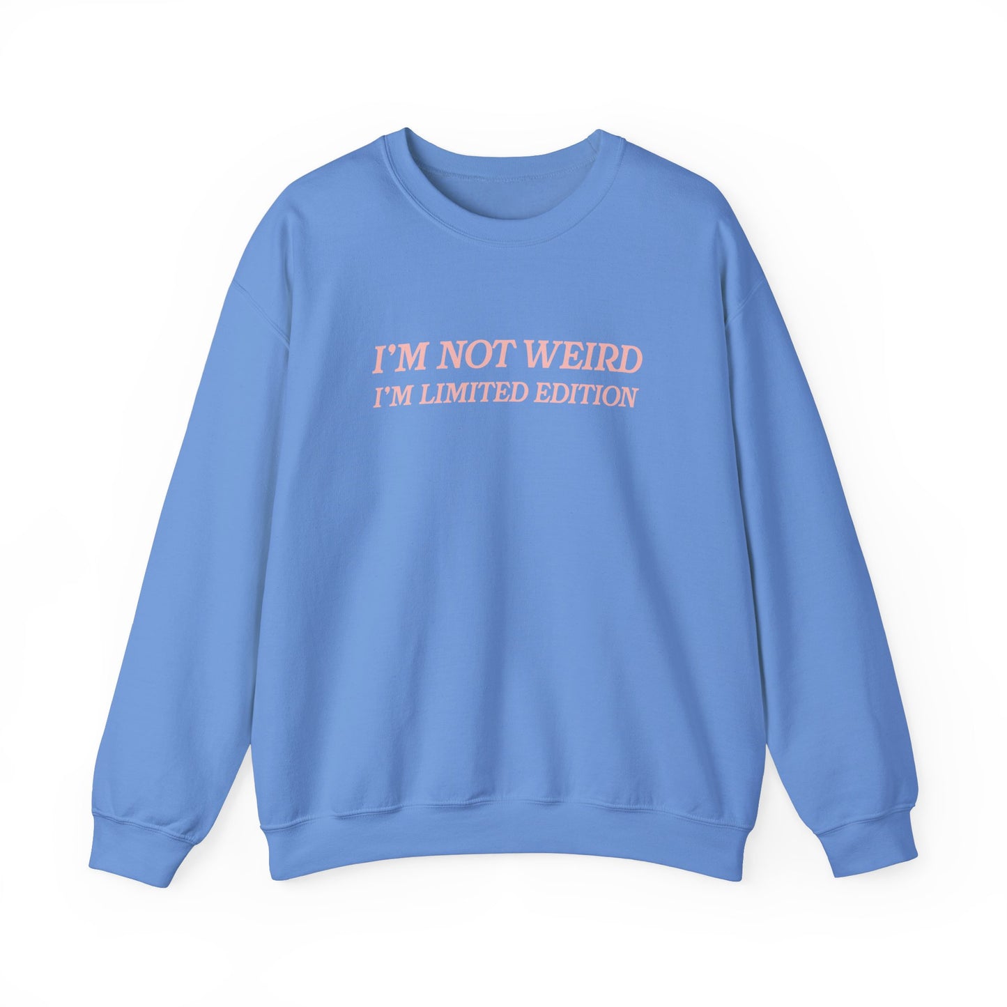 Handcrafted Unique I'm Not Weird Sweatshirt, Limited Edition Positivity Mental Health, Gift for Friends or Family, Unisex Sweatshirt Gift