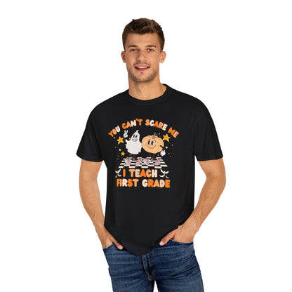 Copy of You Can't Scare Me I Teach First Grade Halloween Comfort Colors Shirt, Limited Edition Cute Fall Ghost Pumpkin First Grade Teacher Shirt