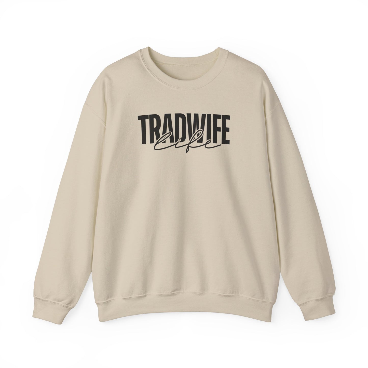 TradWife Life Crewneck Sweatshirt | Traditional Wife | Mom Gift | Wife Gift