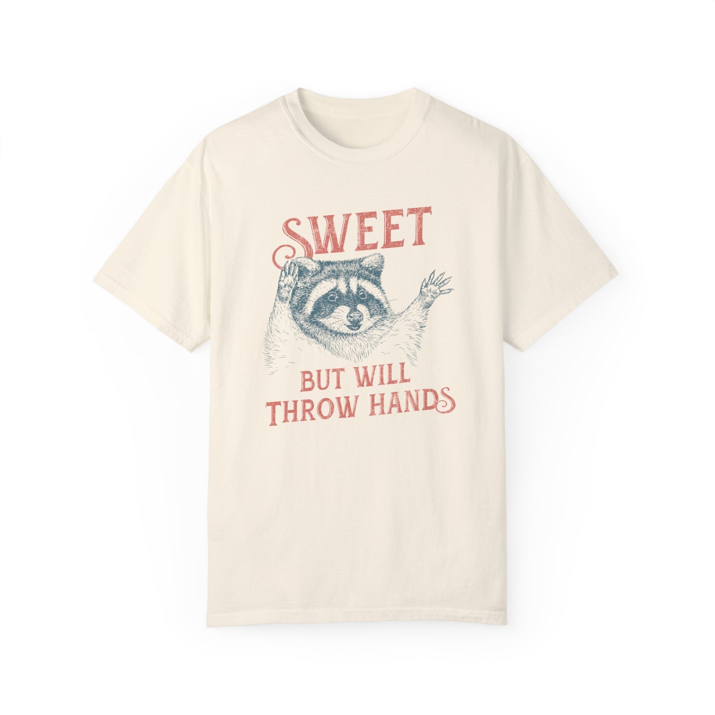 Limited Edition Comfort Ghost Sweet But Will Throw Hands T-shirt, Unique Designed Handcrafted Sassy Raccoon Shirt,Gift For Family or Friends