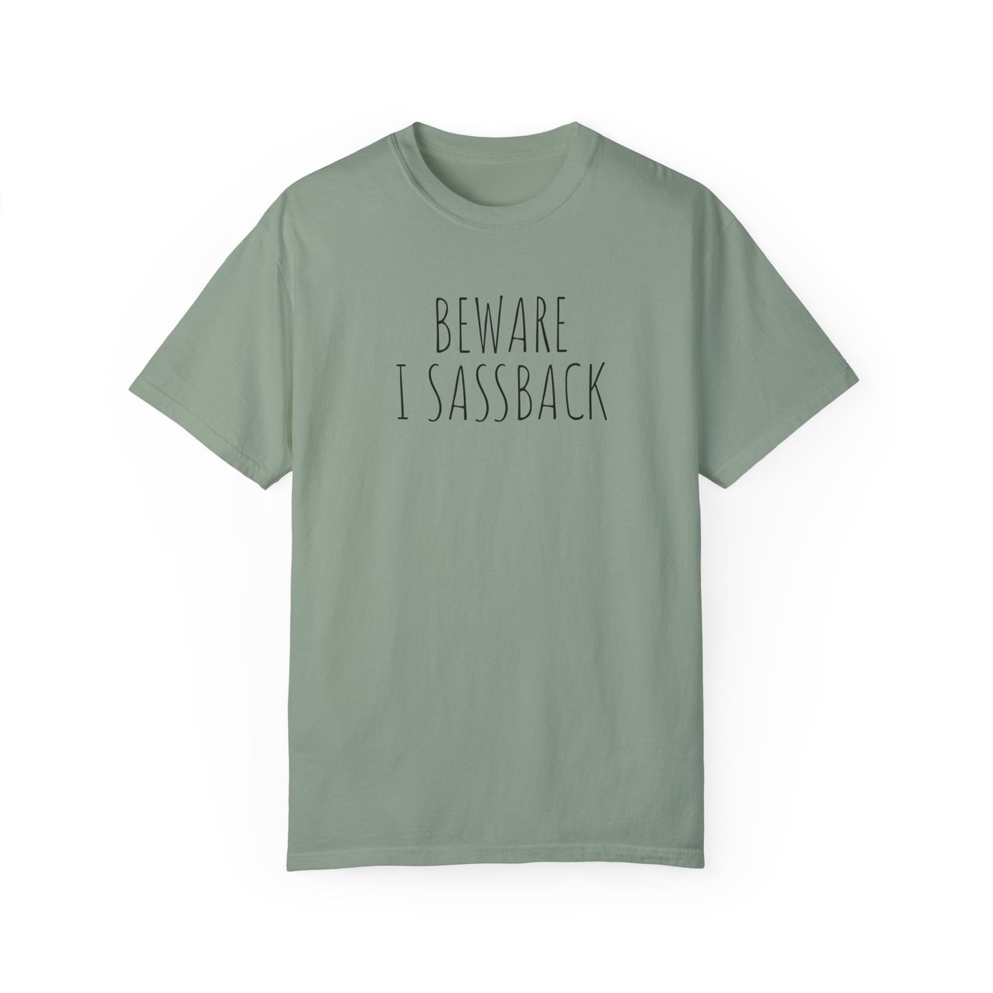 Handcrafted Comfort Beware I Sassback Shirt, Oversized Shirt Unique Funny Sassy T-Shirt,  Limited Edition Great Gift For Birthday Christmas