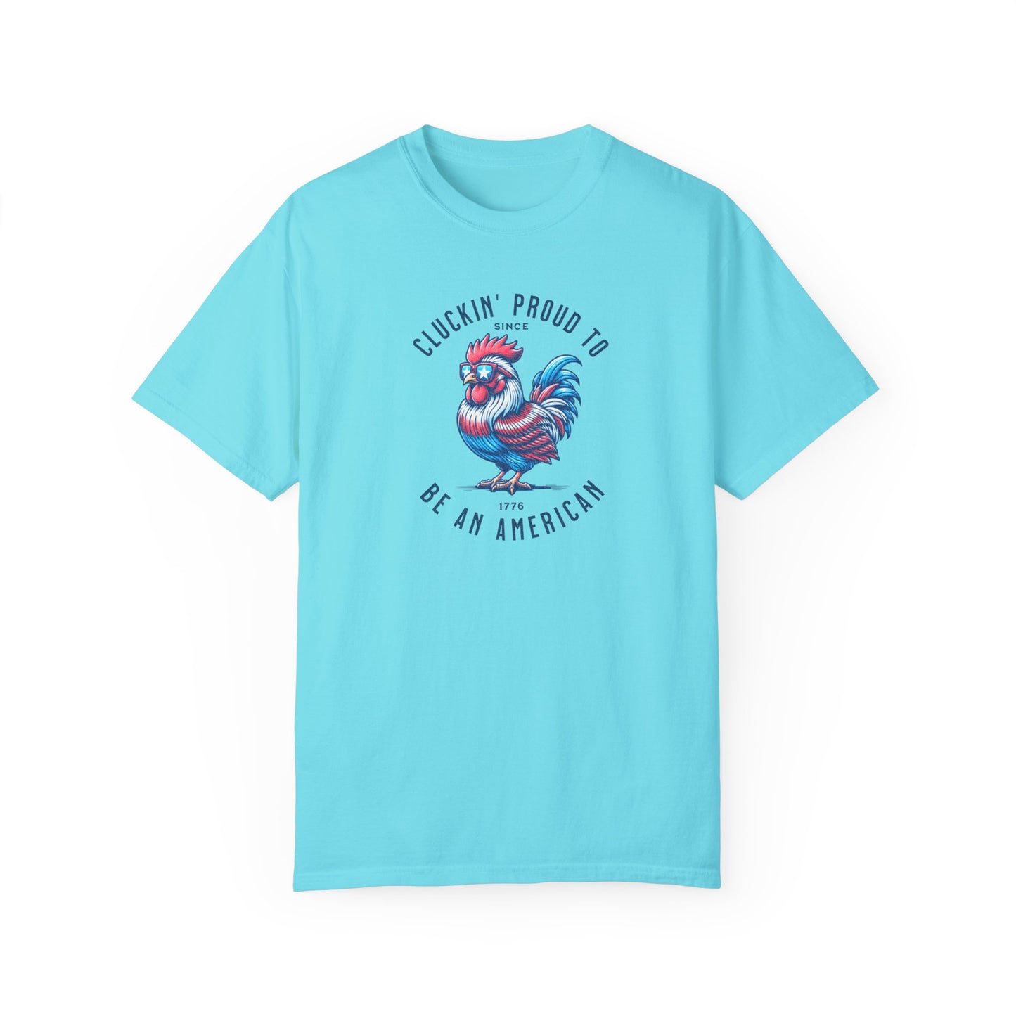 Cluckin Product to Be an American Chicken Summer T-shirt, Red White and Blue, America Tee, Comfort Colors®, 4th of July, Patriotic T-Shirt