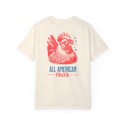 All American Chick - Comfort Colors® t-shirt, Chicken Shirt , 4th of July, American T-Shirt, Patriotic Summer Shirt, Gift