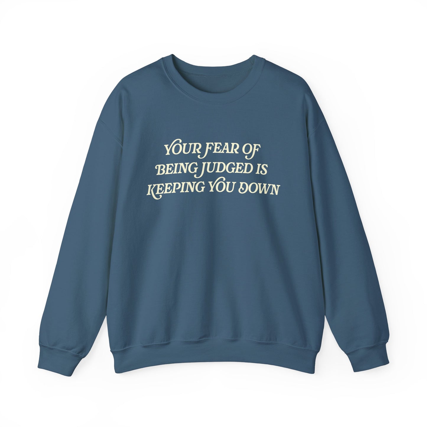 Handcrafted Unique You're Fear of Being Judged Sweatshirt, Limited Edition Positivity Mental Health, Gift for Friends or Family, Unisex Gift