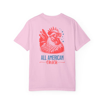 All American Chick - Comfort Colors® t-shirt, Chicken Shirt , 4th of July, American T-Shirt, Patriotic Summer Shirt, Gift