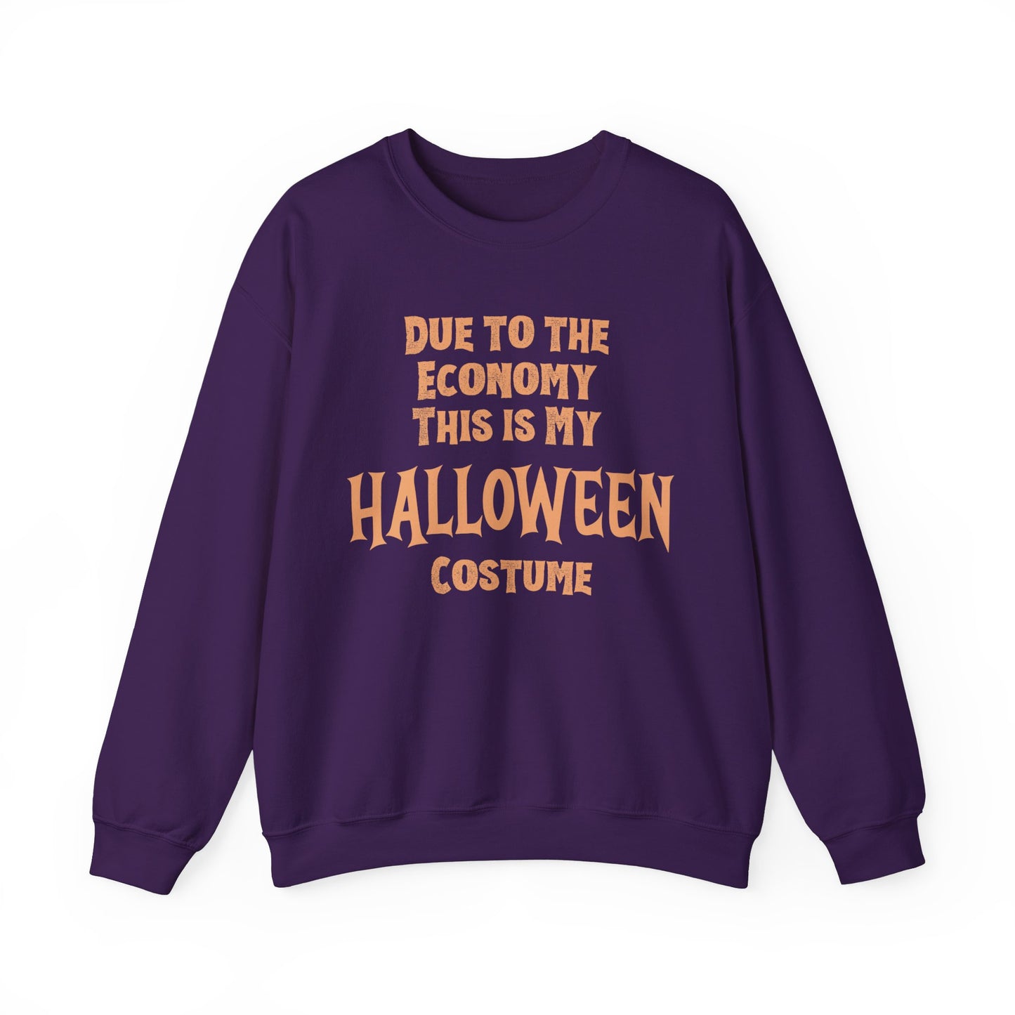 Due To The Economy This Is My Costume Halloween Sweatshirt, Funny Minimal Halloween Sweatshirt, Limited Edition Halloween Design,Unisex Gift