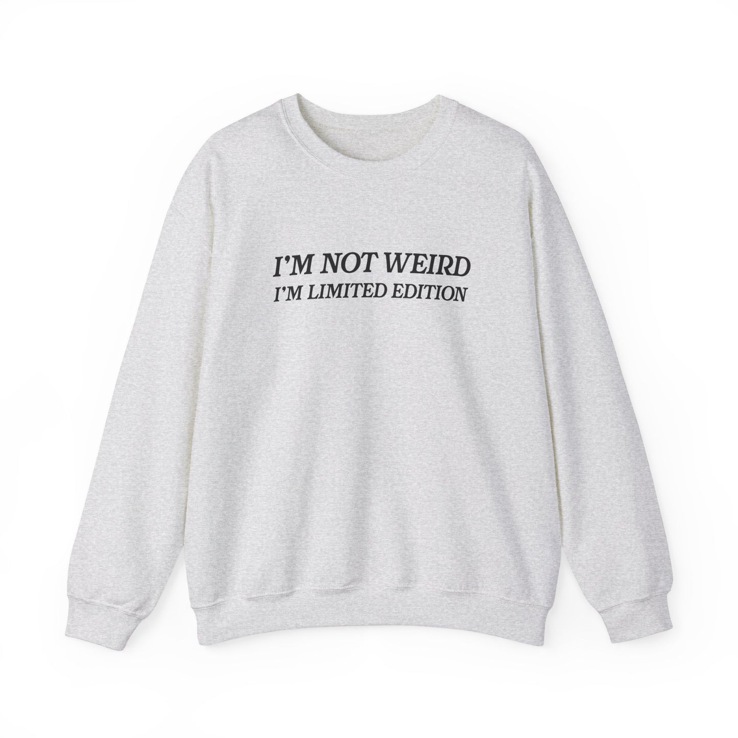 Handcrafted Unique I'm Not Weird Sweatshirt, Limited Edition Positivity Mental Health, Gift for Friends or Family, Unisex Sweatshirt Gift