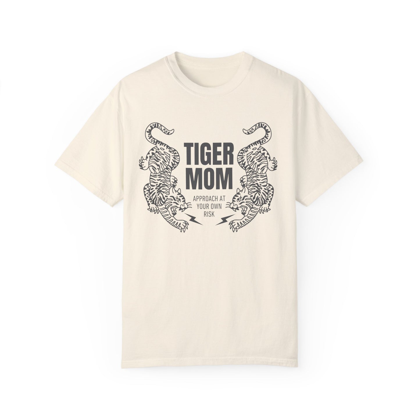 Tiger Mom - Mom Gift Unisex Garment-Dyed T-shirt