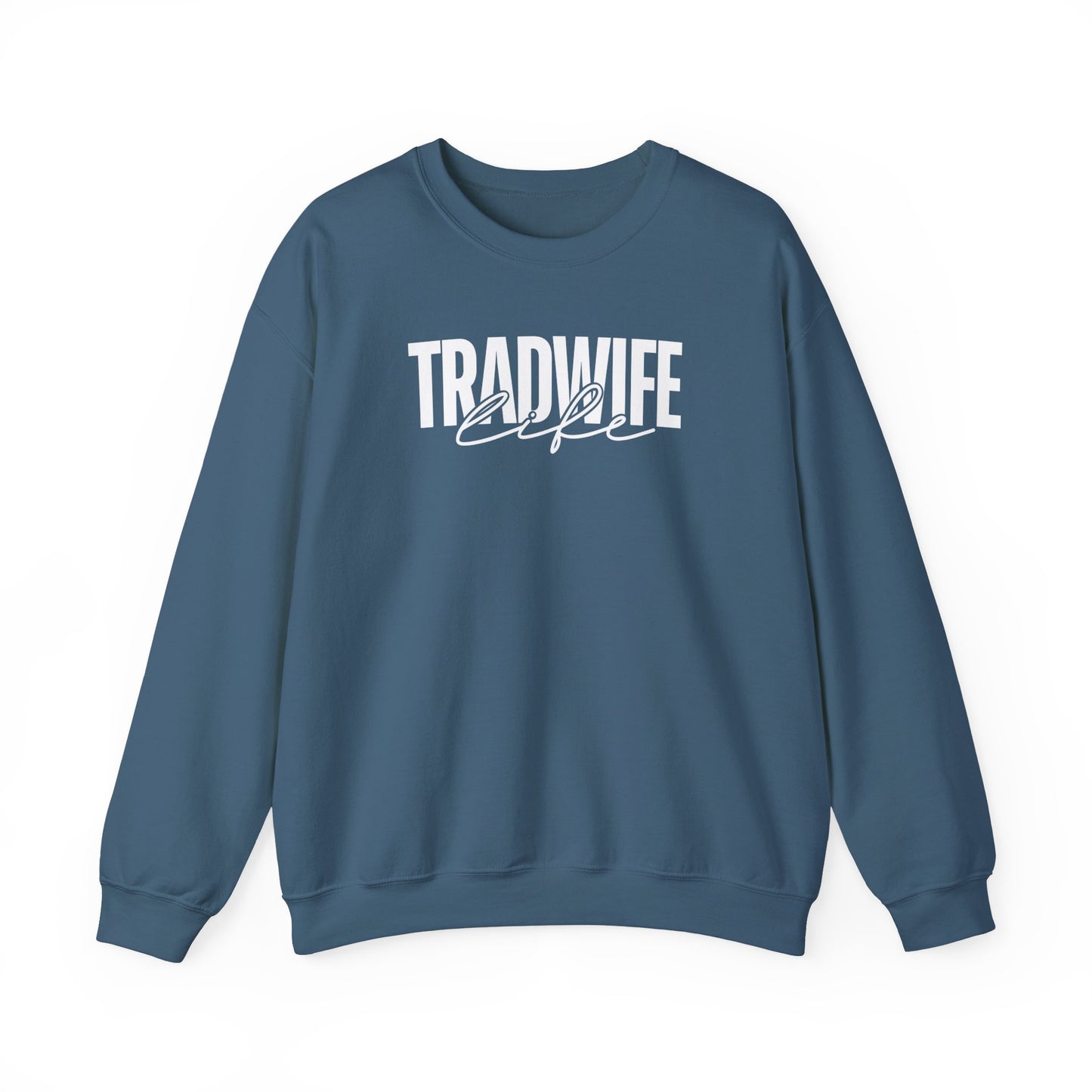 TradWife Life Crewneck Sweatshirt | Traditional Wife | Mom Gift | Wife Gift