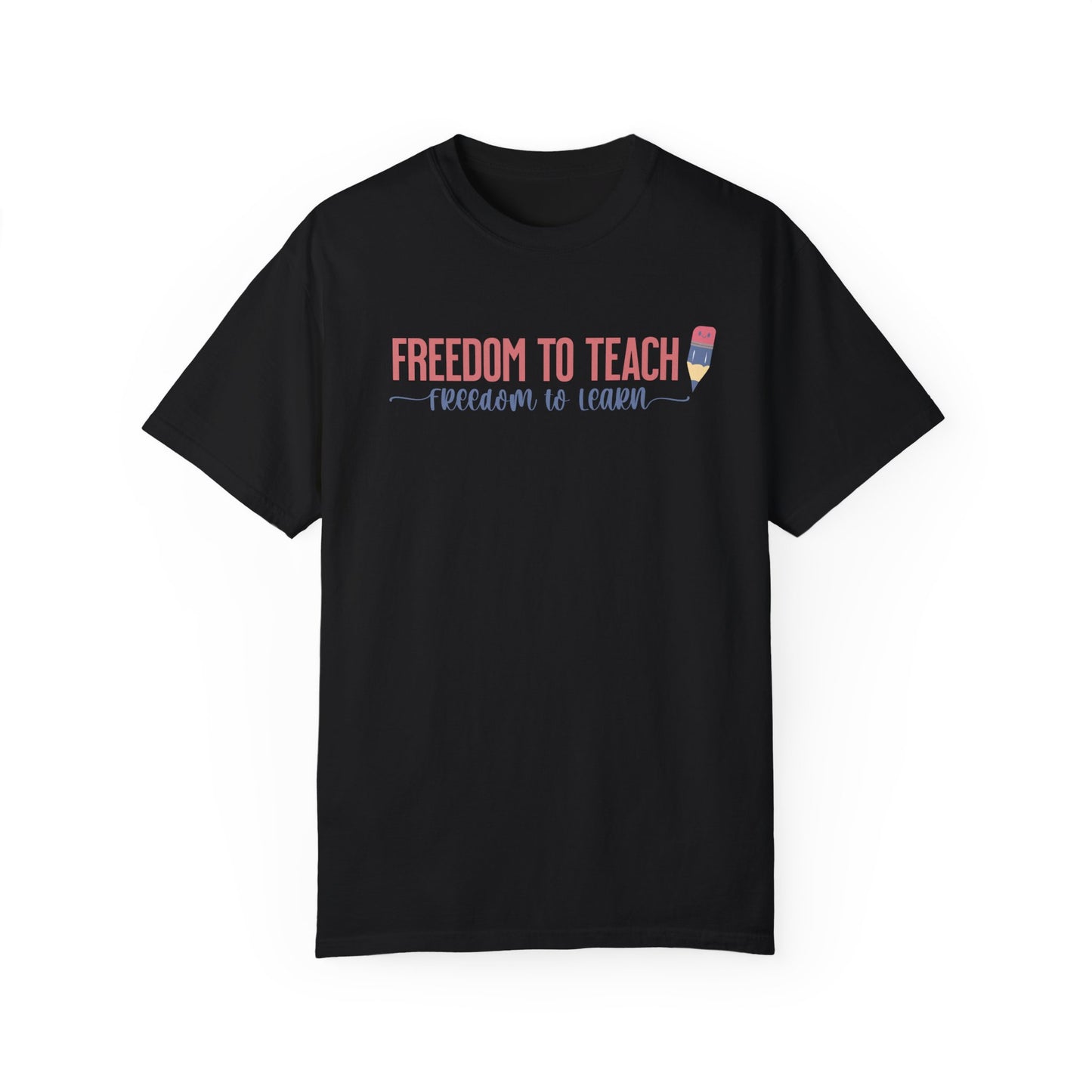 Freedom to Teach, Freedom to Learn Summer Comfort Colors® t-shirt, Red White and Blue, America Tee, 4th of July, Teacher T-Shirt, Educator