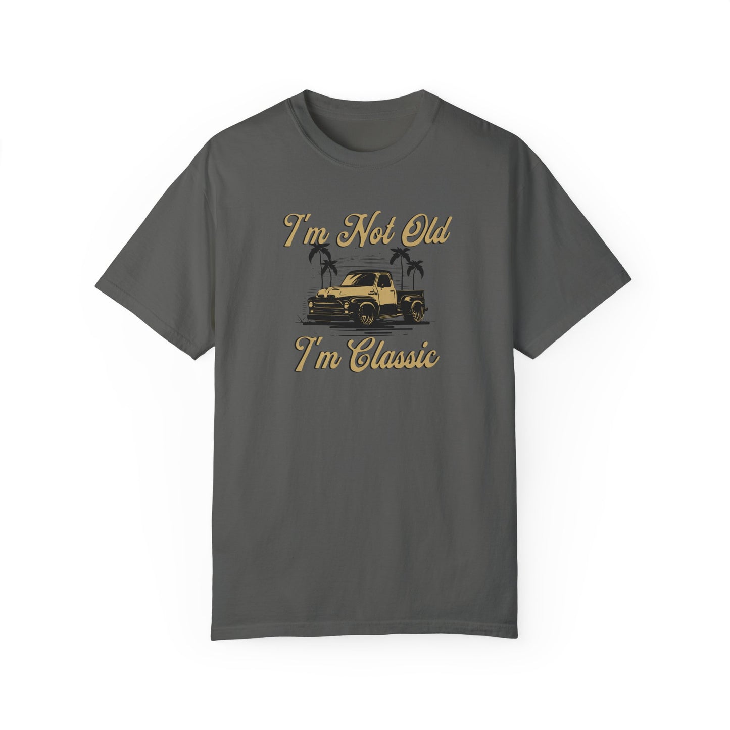 I'm Not Old I'm Classic Mens Tshirt, Fathers Day, gift, Comfort Colors, Birthday, gifts for dad ,husband ,daddy, grandpa, Father's Day Gift