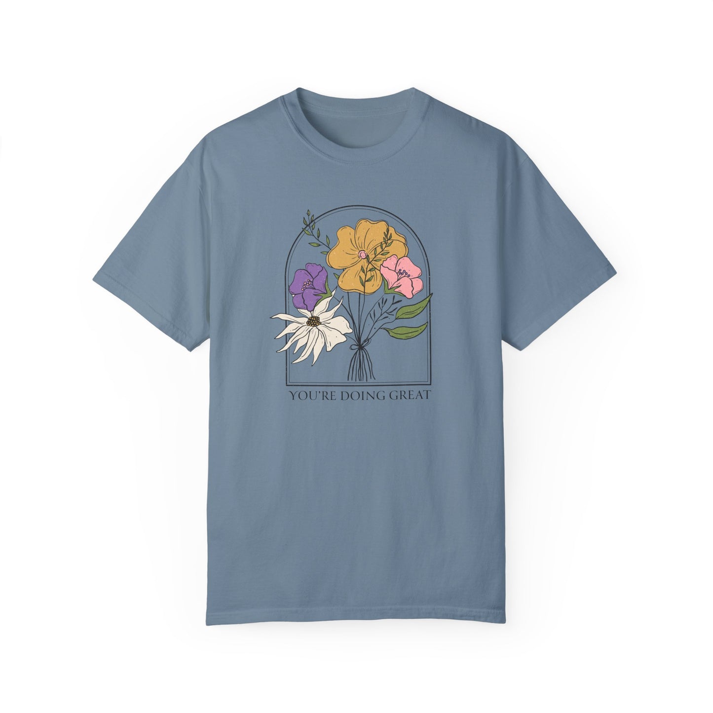 Handcrafted Unique Comfort You're Doing Great Boho Flowers, Unique Limited Edition Boho Positive Shirt Gift,  Gift for Friend or Family