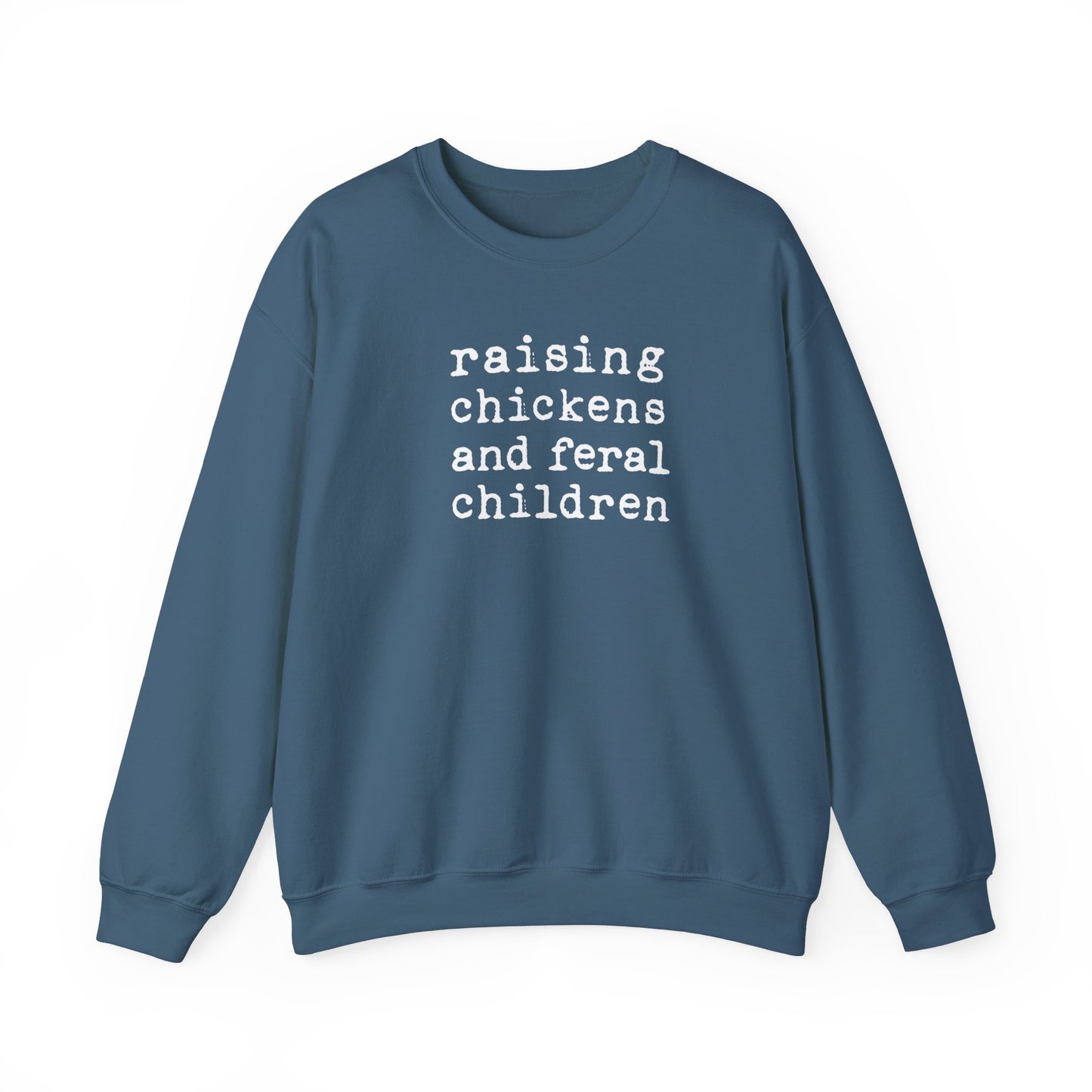 Raising Chickens & Feral Children Crewneck Sweatshirt, Chicken Sweatshirt, Chicken Mom Sweatshirt, Homestead Sweatshirt, Mom Birthday Gift