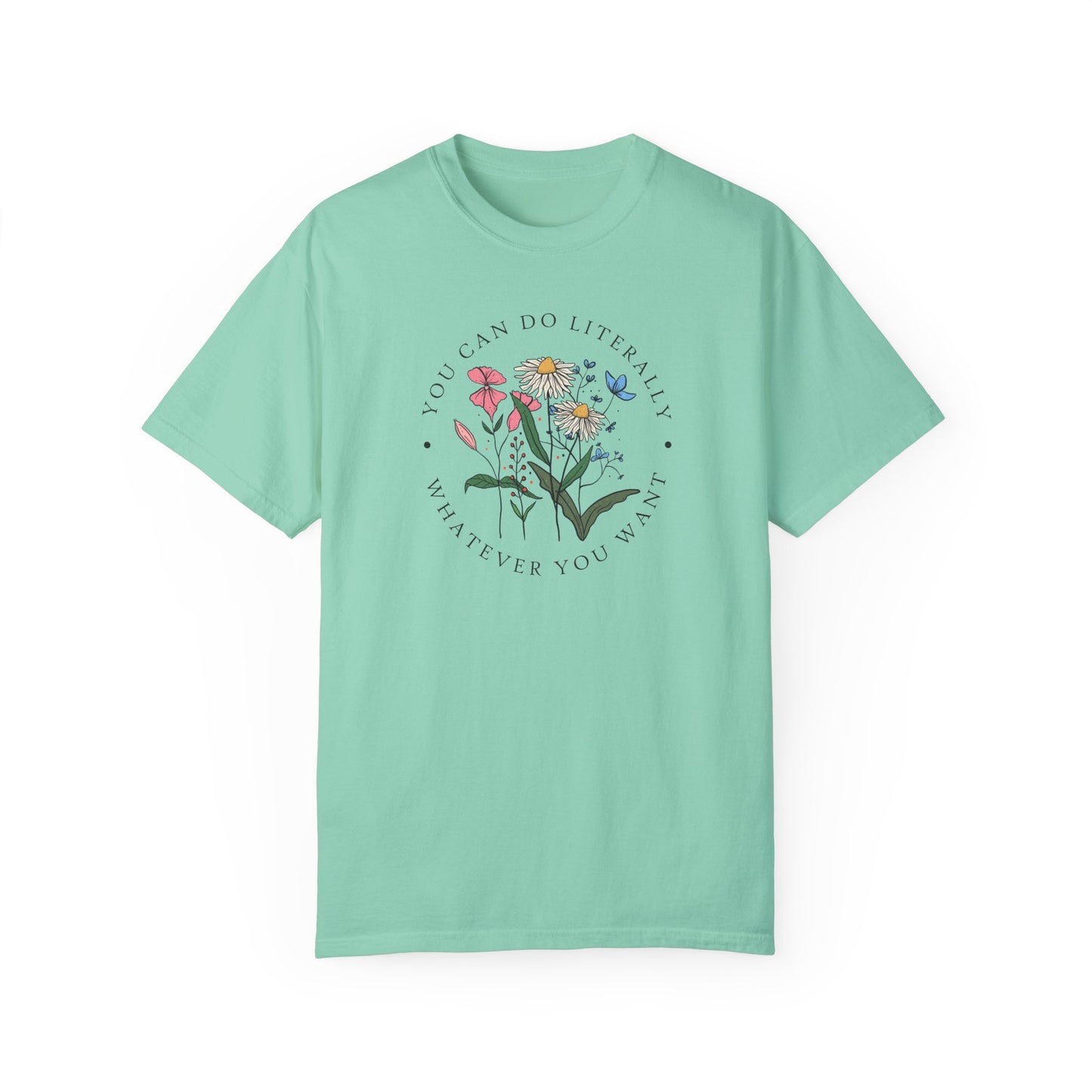 Handcrafted Unique Comfort You Can Do What You Want, Unique Limited Edition Boho Positive Shirt Gift,  Limited Edition Boho Flowers Gift