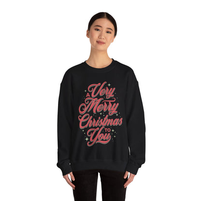 A Very Merry Christmas to You Holiday Sweatshirt, Limited Edition Christmas Design, Sweatshirt for the Holidays and School Parties