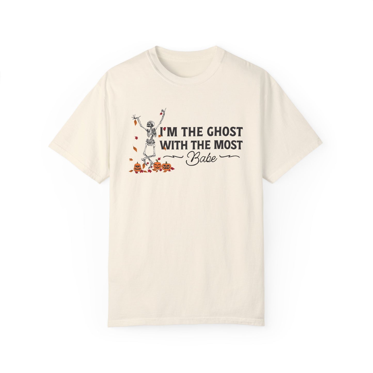 I'm Ghost with the Most Babe Shirt, Skeleton Halloween Comfort Colors Shirt, Retro Beetlejuice Betelgeuse T-Shirt, 80's Halloween Gift